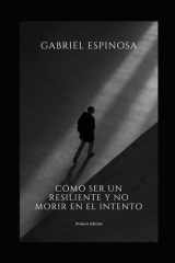 Cómo ser un resiliente y no morir en el intento cover image