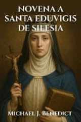 Novena a Santa Eduvigis de Silesia - Una poderosa oración de 9 días al Santo Patrón de los Huérfanos cover image