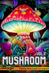 Mushroom Coloring Book Vol 2: Adult Coloring Book Features Mushroom, Fungi, Mycology For Stress Relief cover image