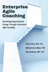 Enterprise Agile Coaching Sustaining Organizational Change Through Invitational Agile Coaching cover image