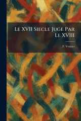 Le XVII Siecle Juge Par Le XVIII (French Edition) cover image