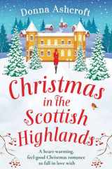 Christmas in the Scottish Highlands A Heart-warming, Feel-good Christmas Romance to Fall in Love with cover image