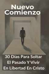 Nuevo Comienzo - 30 días para soltar el pasado y vivir en libertad en Cristo cover image