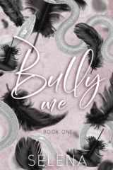 Bully Me A Dark High School Romance cover image