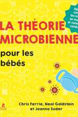 La théorie microbienne pour les bébés cover image