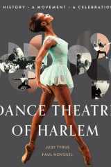 Dance Theatre of Harlem A History, A Movement, A Celebration cover image