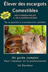 Élever des escargots Comestibles: De la passion à la production rentable (French Edition) cover image