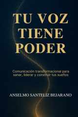 Tu Voz Tiene Poder - Comunicación transformacional para sanar, liderar y construir tus sueños cover image