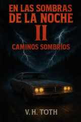 En las Sombras en la Noche II - Caminos Sombríos cover image