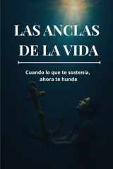 Las Anclas de la Vida - Cuando lo que te sostenía, ahora te hunde cover image
