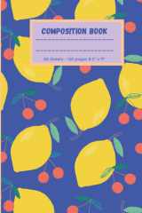 Lemons & Cherries Wide Ruled Composition Notebook:Large (8.5 x 11 inches) - 120 Pages For Homework, Diaries, Holidays Gifts For Adults, For Kids, For Children: 3 cover image