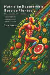 Nutrición Deportiva a Base de Plantas - Maximizando el Rendimiento con una Dieta Vegana cover image