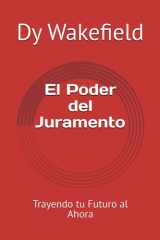 El Poder del Juramento - Trayendo tu Futuro al Ahora cover image