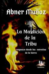 La maldición de la tribu - Venganza desde las entrañas de la tierra cover image