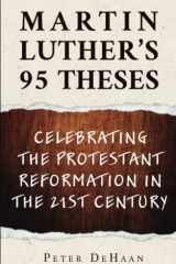 Martin Luther's 95 Theses Celebrating the Protestant Reformation in the 21st Century cover image
