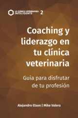 Coaching y liderazgo en la clínica veterinaria - Guía para disfrutar de tu profesión cover image