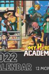 My Hero Academia 2022 Calendar My Hero Academia Official 2022 Monthly Planner, Square Calendar with 13 Exclusive My Hero Academia Pictures from ... Anime Calendar with Beautiful cover image