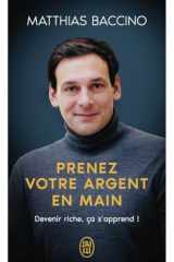 Prenez votre argent en main - Devenir riche, ça s'apprend ! cover image