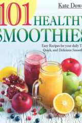 101 Healthy Smoothies: Easy Recipes for your daily Tasty, Quick, and Delicious Smoothies cover image