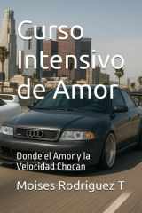 Curso Intensivo de Amor - Donde el Amor y la Velocidad Chocan cover image
