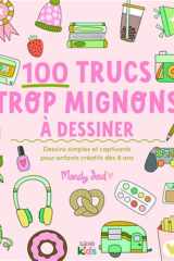 100 trucs trop mignons à dessiner cover image