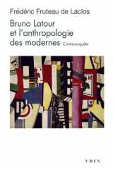 Bruno Latour et l'anthropologie des modernes: Contre-enquête cover image
