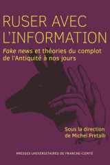 Ruser avec l'information: Fake news et théories du complot de l’Antiquité à nos jours cover image