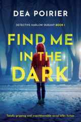 Find Me in the Dark Totally Gripping and Unputdownable Serial Killer Fiction cover image