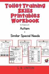 Toilet Training Skills Printables Workbook: for Students with Autism and Similar Special Needs cover image