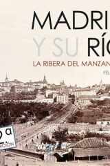 Madrid y su Río: La ribera del Manzanares cover image