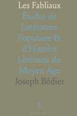 Les Fabliaux: Études de Littérature Populaire Et d'Histoire Littéraire du Moyen Age (French Edition) cover image
