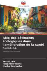 Rôle des bâtiments écologiques dans l'amélioration de la santé humaine: Une approche durable (French Edition) cover image