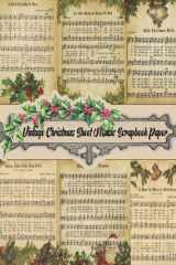 Vintage Christmas Sheet Music Scrapbook Paper: 22 Printed Music Sheets for Papercrafts, Antique Classic Retro Double Sided Illustration , Decoupage, ... ... Craft Supplies for Collage, Bookbinding cover image