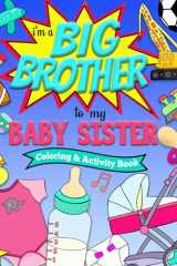 I'm a BIG BROTHER to My BABY SISTER Coloring and Activity Book cover image