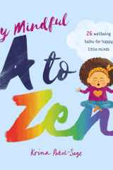 My Mindful A to Zen 26 Well-Being Haiku for Happy Little Minds cover image