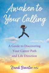 Awaken to Your Calling A Guide to Discovering Your Career Path and Life Direction cover image