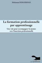 La formation professionnelle par apprentissage: Une voie pour accompagner les jeunes vers l'insertion professionnelle (French Edition) cover image