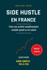 Side Hustle en France: Le guide complet pour créer une activité complémentaire rentable en tant que salarié - stratégies américaines adaptées au marché français (French Edition) cover image