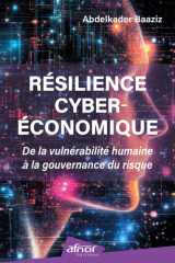 Résilience cyberéconomique: De la vulnérabilité humaine à la gouvernance du risque cover image