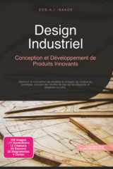 Design Industriel: Conception et Développement de Produits Innovants (French Edition) cover image