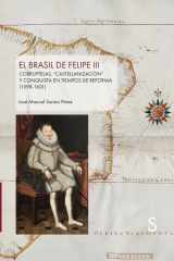 El Brasil de Felipe III: Corruptelas, “castellanización” y conquista en tiempos de reforma (1598-1621) cover image