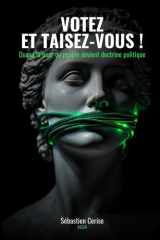 Votez et taisez-vous !: Quand la peur du peuple devient doctrine politique (French Edition) cover image
