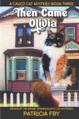 Then Came Olivia: A Calico Cat Mystery cover image