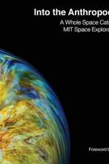 Into the Anthropocosmos A Whole Space Catalog from the MIT Space Exploration Initiative cover image