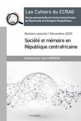 Les cahiers du CCRAG: Numéro spécial: Société et mémoire en RCA (French Edition) cover image