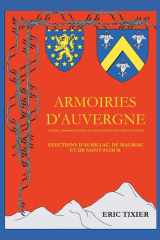 Armoiries d'Auvergne: D'après l'Armorial général de France dressé par Charles d'Hozier Elections d'Aurillac, de Mauriac et de St-Flour (French Edition) cover image