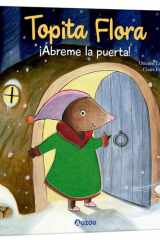 TOPITA FLORA, ABREME LA PUERTA. LIBRO CON TEXTURAS cover image