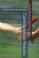 Cambiando la Historia: Una nueva oportunidad (Spanish Edition) cover image