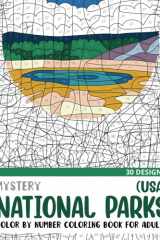 Mystery National Parks (USA) Color By Number Coloring Book for Adults: 30 Unique Adult Coloring Mystery Puzzle Designs (Mystery Color By Number Books for Adults) cover image