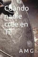Cuando nadie cree en Ti! cover image